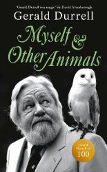 Book cover of Myself and Other Animals by Gerald Durrell